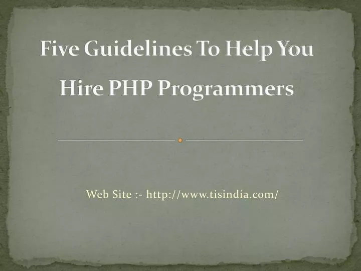 five guidelines to help you hire php programmers