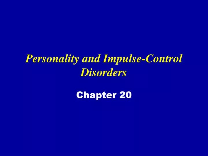 personality and impulse control disorders