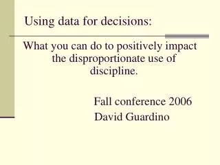 Using data for decisions: