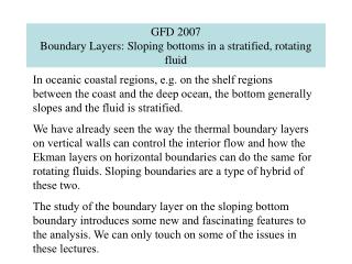 GFD 2007 Boundary Layers: Sloping bottoms in a stratified, rotating fluid