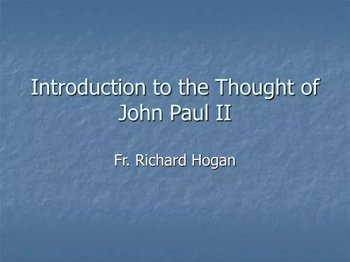 introduction to the thought of john paul ii