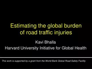Estimating the global burden of road traffic injuries