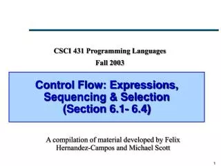 Control Flow: Expressions, Sequencing &amp; Selection (Section 6.1- 6.4)