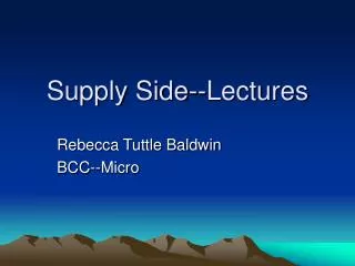 Supply Side--Lectures