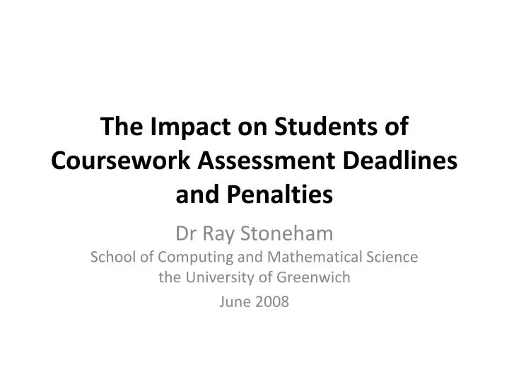 the impact on students of coursework assessment deadlines and penalties