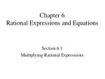 Chapter 6 Rational Expressions and Equations