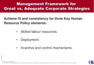 Skilled labour resources. 	Deployment. 	Incentive and control mechanisms.