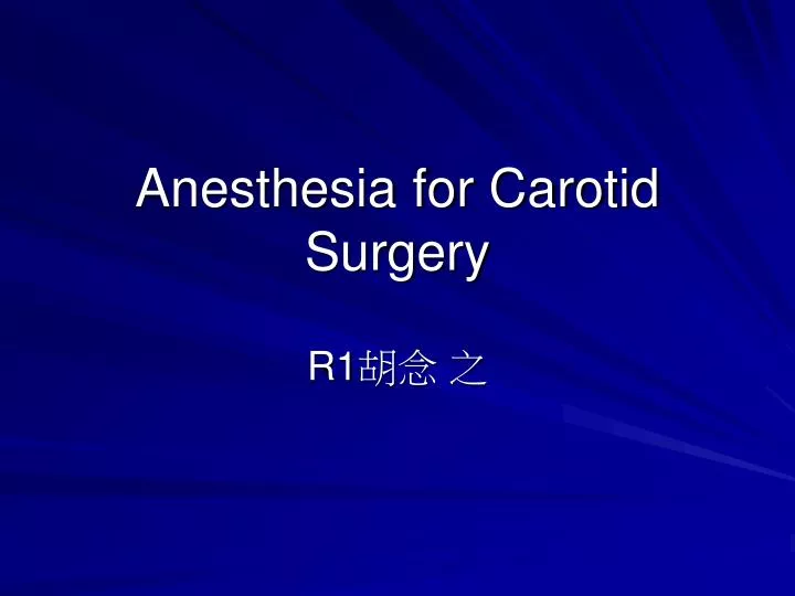 anesthesia for carotid surgery