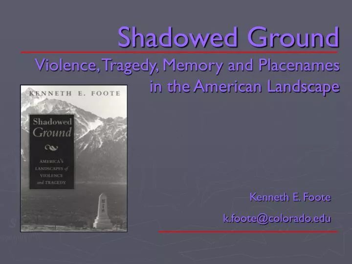 shadowed ground violence tragedy memory and placenames in the american landscape