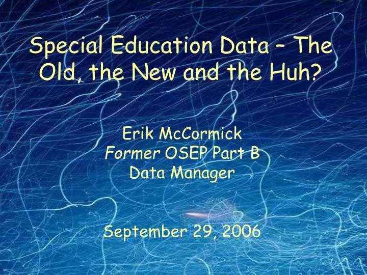special education data the old the new and the huh