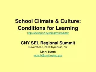 School Climate &amp; Culture: Conditions for Learning p12.nysed/sss/sedl/