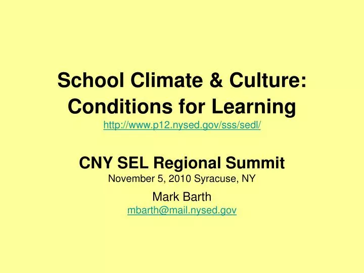 school climate culture conditions for learning http www p12 nysed gov sss sedl