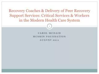 Recovery Coaches &amp; Delivery of Peer Recovery Support Services: Critical Services &amp; Workers in the Modern Health