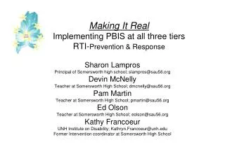 Making It Real Implementing PBIS at all three tiers RTI- Prevention &amp; Response