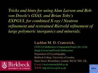 Lachlan M. D. Cranswick, CCP14 (Collaborative Computation Project No 14 for Single Crystal and Powder Diffraction) Depa