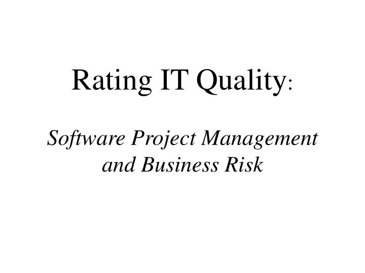 rating it quality software project management and business risk