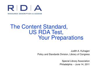 The Content Standard, 		US RDA Test, 			Your Preparations