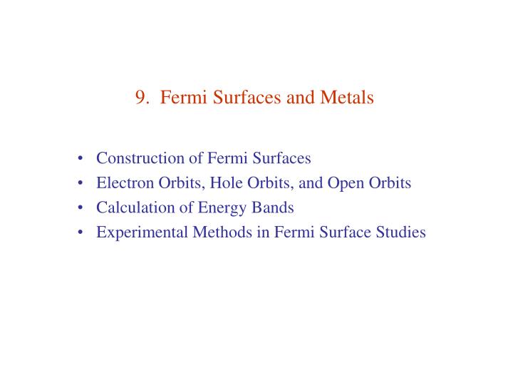 9 fermi surfaces and metals