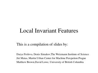Local Invariant Features