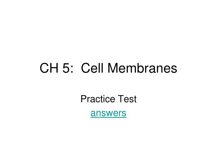 ch 5 cell membranes