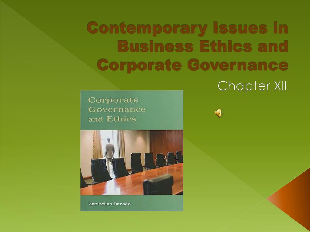 Corporate Issues In Business Ethics PPT - Contemporary Issues in Business Ethics and Corporate Governance