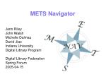 METS Navigator - slide 1