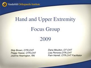 Hand and Upper Extremity Focus Group 2009