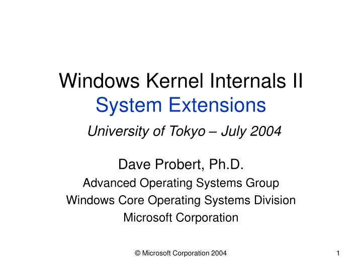 windows kernel internals ii system extensions university of tokyo july 2004