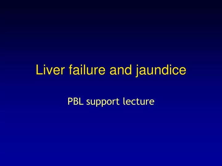 liver failure and jaundice