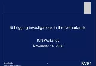 Bid rigging investigations in the Netherlands