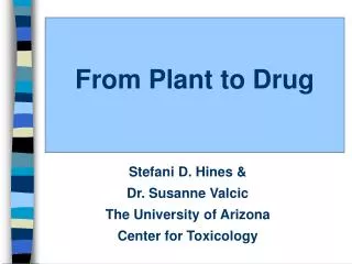 From Plant to Drug