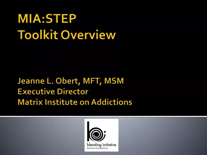 mia step toolkit overview jeanne l obert mft msm executive director matrix institute on addictions