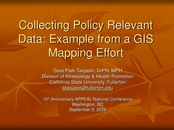 collecting policy relevant data example from a gis mapping effort