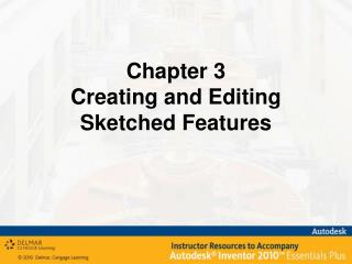 Chapter 3 Creating and Editing Sketched Features