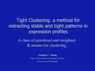 Tight Clustering: a method for extracting stable and tight patterns in expression profiles