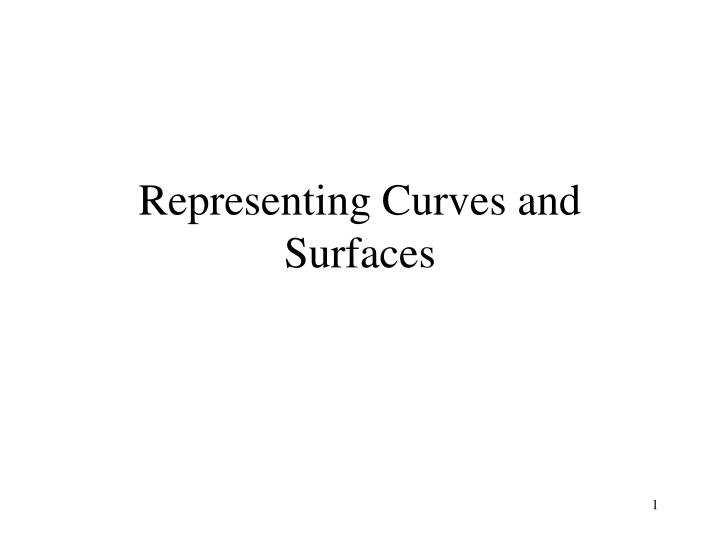 representing curves and surfaces