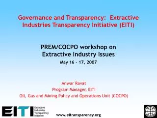 Anwar Ravat Program Manager, EITI Oil, Gas and Mining Policy and Operations Unit (COCPO)
