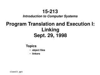 Program Translation and Execution I: Linking Sept. 29, 1998