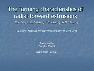 The forming characteristics of radial-forward extrusions