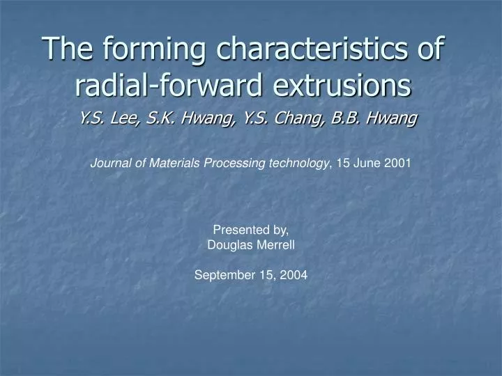 the forming characteristics of radial forward extrusions