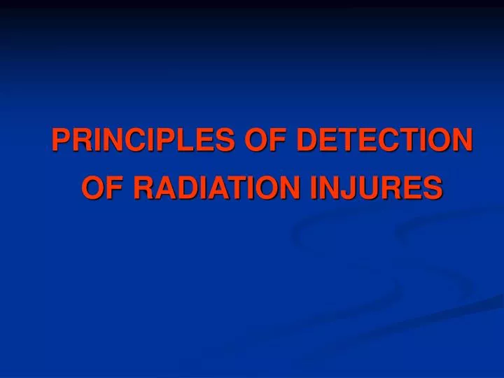 principles of d etection of radiation injures