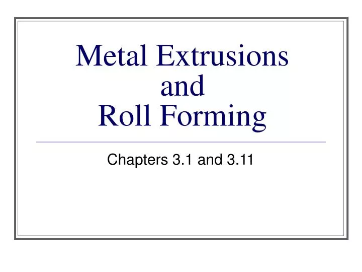 metal extrusions and roll forming