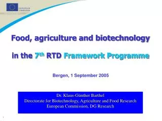 Food, agriculture and biotechnology in the 7 th RTD Framework Programme