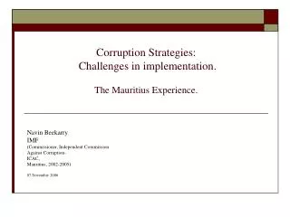 Corruption Strategies: Challenges in implementation. The Mauritius Experience.