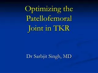 Optimizing the Patellofemoral Joint in TKR