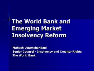 The World Bank and Emerging Market Insolvency Reform
