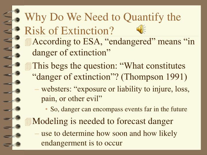 why do we need to quantify the risk of extinction