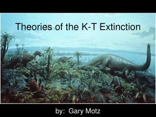 Theories of the K-T Extinction