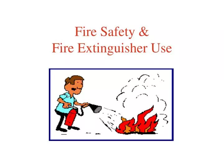 fire safety fire extinguisher use