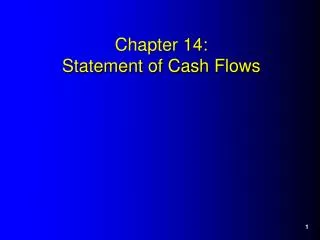 Chapter 14: Statement of Cash Flows